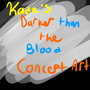 Darker Than The Blood:: Concept Art