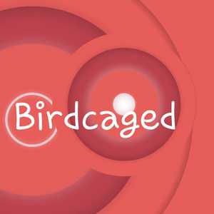 Birdcaged