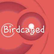 Birdcaged