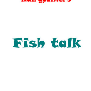 Fish talk