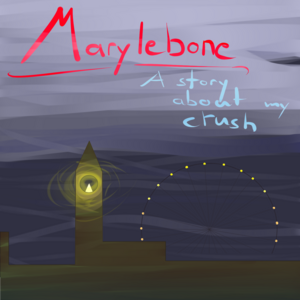 Marylebone: A story about my crush