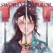 Sword &amp; Mirror