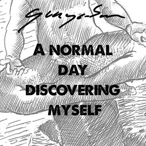 A normal day discovering myself