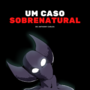 Um Caso Sobrenatural