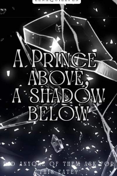 A Prince Above, A Shadow Below | BL 