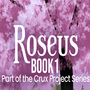 Roseus Book 1