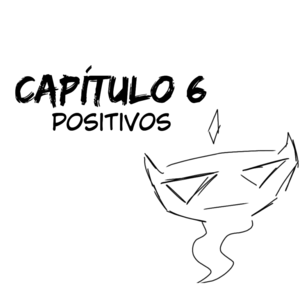 CAP&Iacute;TULO 6 POSITIVOS