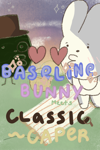 Baseline Bunny Meets Classic Caper
