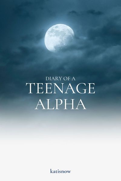 Diary of a Teenage Alpha
