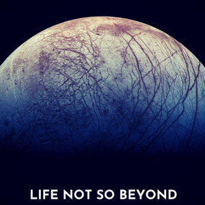 Part 1 | Life Not So Beyond