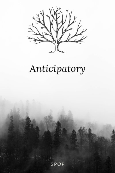 Anticipatory