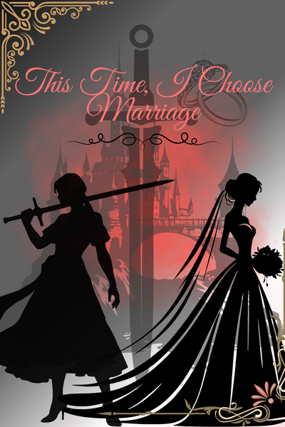 This Time, I Choose Marriage