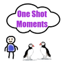 One Shot Moments