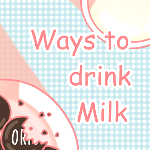 Chapter 3.5: Ways to drink Milk