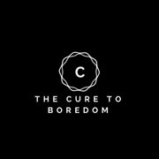 The Cure to Boredom 