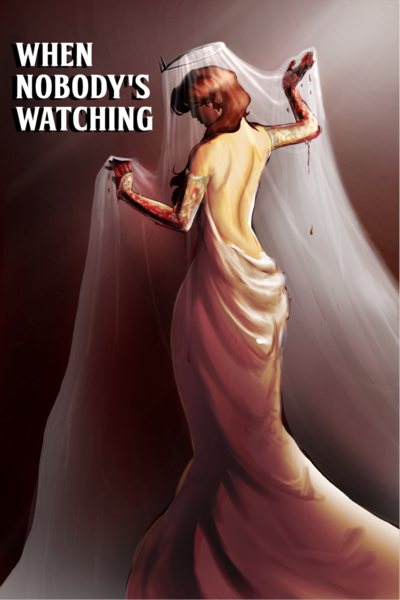 When Nobody's Watching