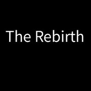 The Rebirth