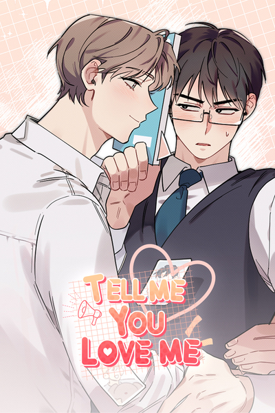 Tell Me You Love Me