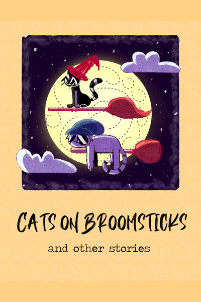 Cats on Broomsticks and Other Stories