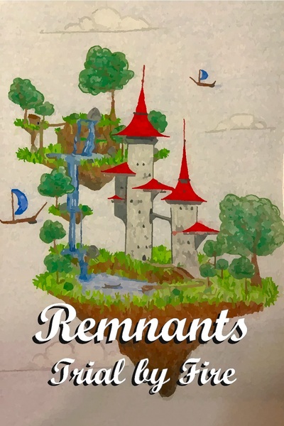 Remnants: Trial by Fire