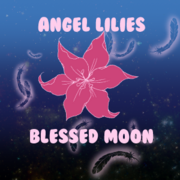 Angel Lilies: Blessed Moon