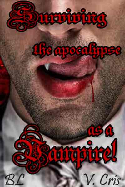 Surviving the apocalypse as a vampire! (mxmxm) BL