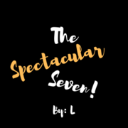 The Spectacular Seven!