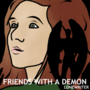 Friends With A Demon