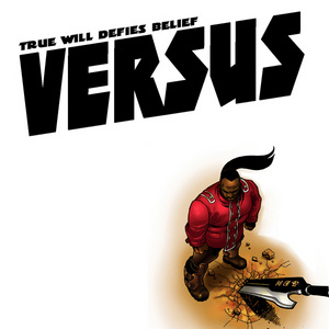 Versus: True Will Defies Belief