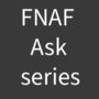 FNAF (Ask series)