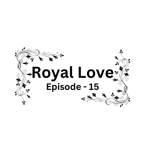 Royal Love - Episode 15