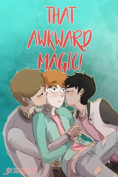 That awkward magic!