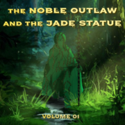 The Noble Outlaw and the Jade Statue