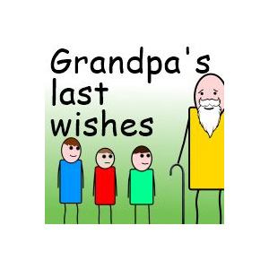 Grandpa's last wishes