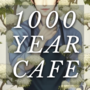 1000 Year Cafe