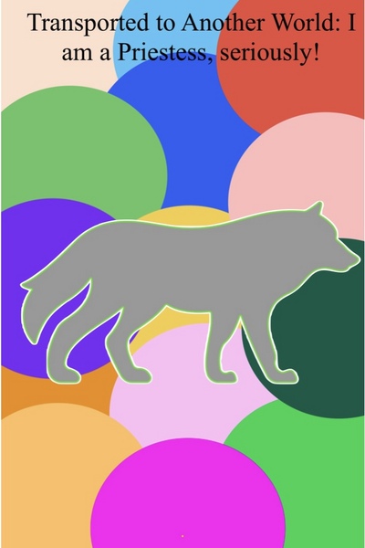 Transported to Another World: I am a Priestess, seriously!