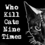Who Kill Cats Nine Times - Book 1
