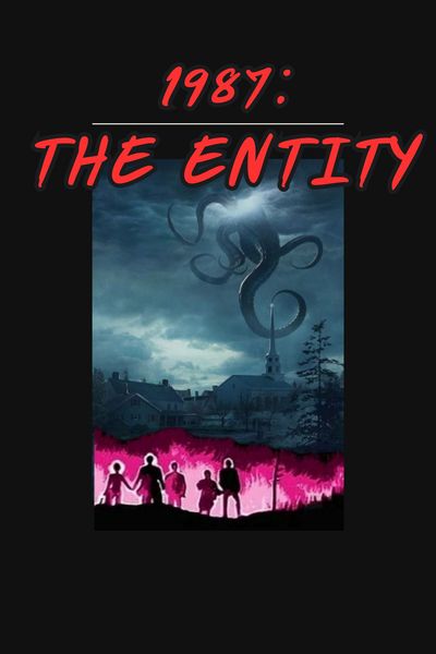 1987: The Entity 