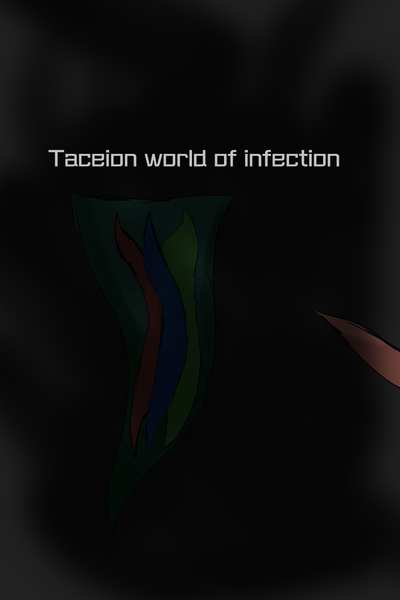 Taceion : infected worlds