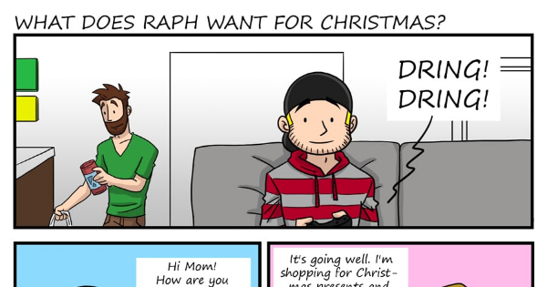 Will And Raph Read Will and Raph Chronicles :: What does Raph want for Christmas ...