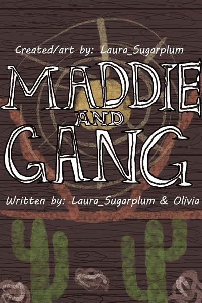 Maddie and Gang ~Novel~