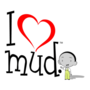 I Love Mud