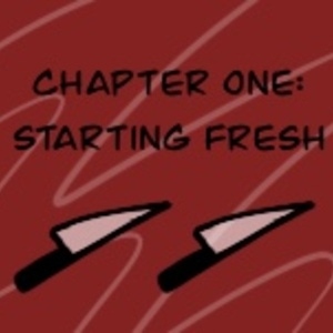 Chapter 1: Starting Fresh (pt 2)