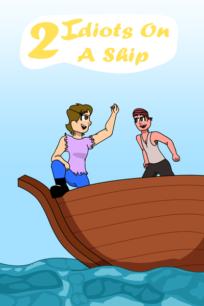 Two Idiots On A Ship