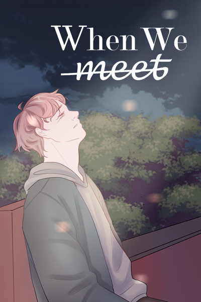 When We Meet