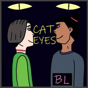 Cat Eyes (BL)