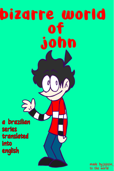 bizarre world of john