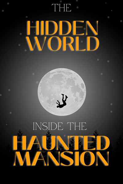 The Hidden World Inside the Haunted Mansion