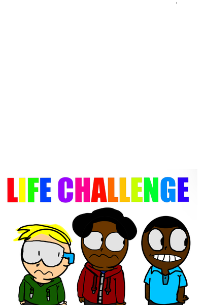 LIFE CHALLENGE 