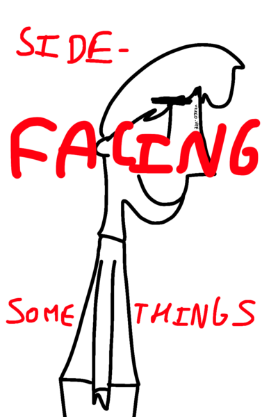Side Facing Somethings